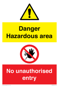 Danger Hazardous area
No unauthorsied entry